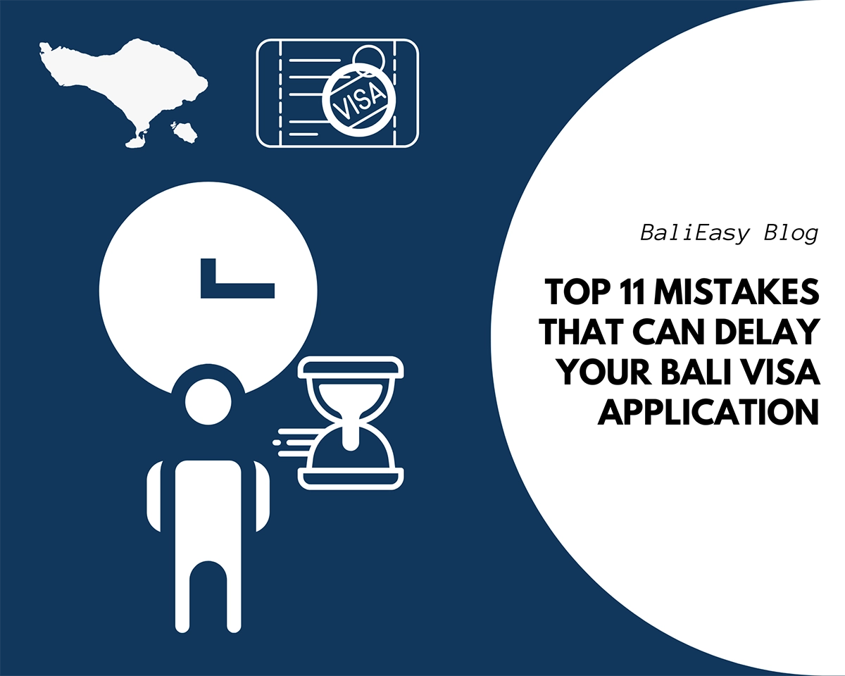 Top Mistakes That Can Delay Your Bali Visa Application