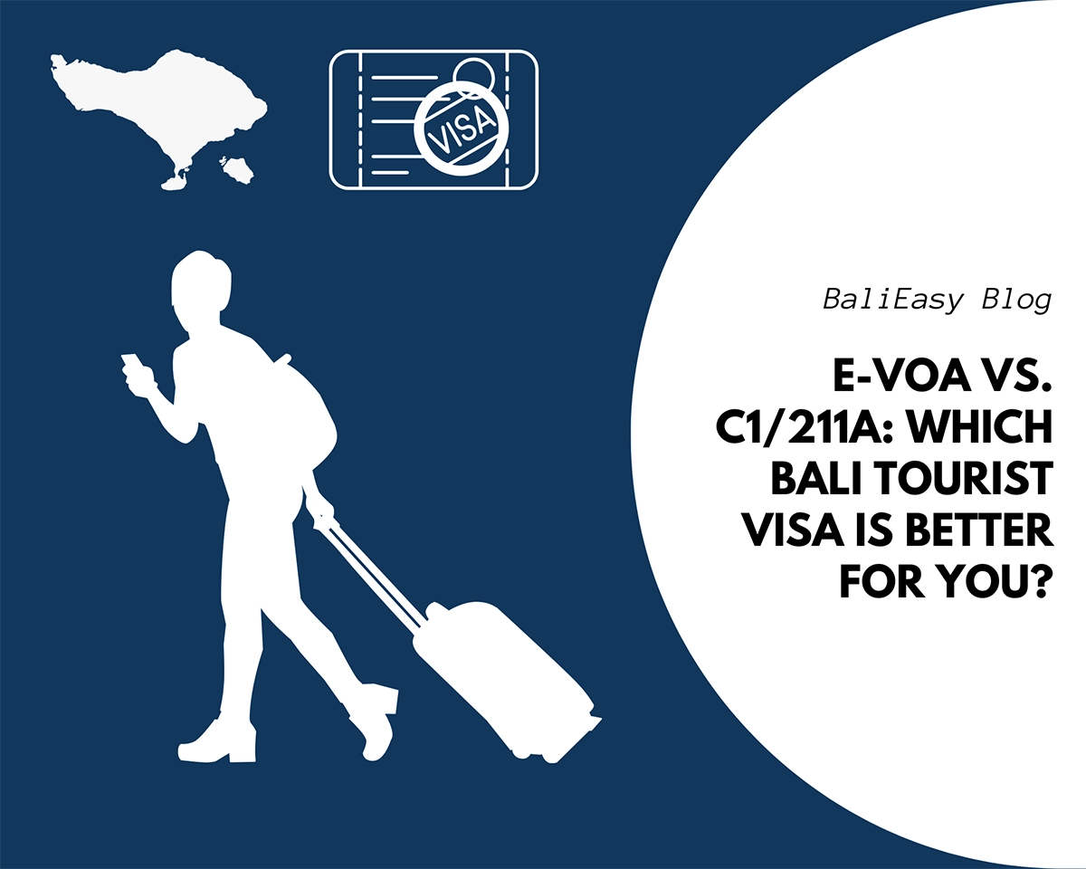 e-VOA vs. C1/211A Which Bali Tourist Visa Is Better for You